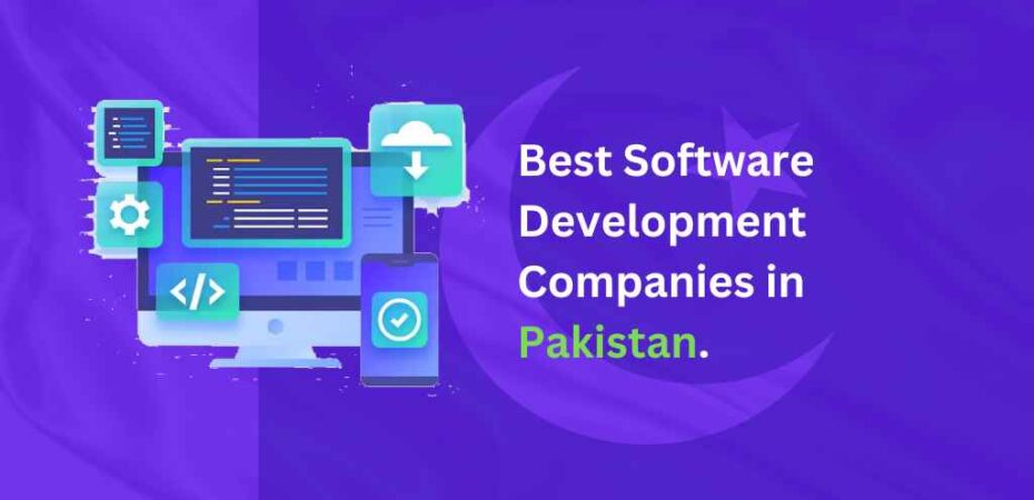 Best Software Development Companies in Pakistan
